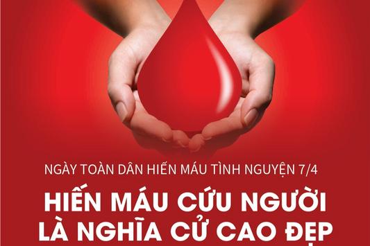 Ngày toàn dân hiến máu tình nguyện 7/4: Hiến máu cứu người là nghĩa cử cao đẹp