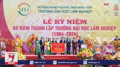 Kỷ niệm 60 năm thành lập Trường Đại học Lâm nghiệp