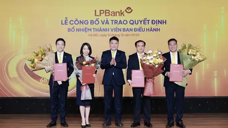 LPBank bổ nhiệm thêm thành viên Ban điều hành, tạo động lực cho chiến lược phát triển toàn diện, vận hành xuất sắc